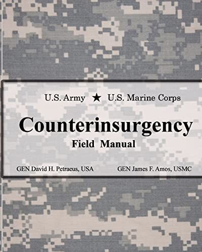 The US Army Marine Corps Counterinsurgency Field Manual